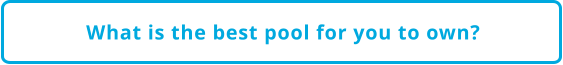 What is the best pool for you to own?
